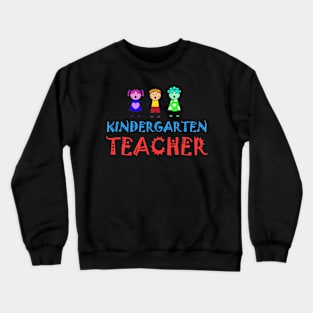 Teacher's day. Kindergarten Teacher Crewneck Sweatshirt